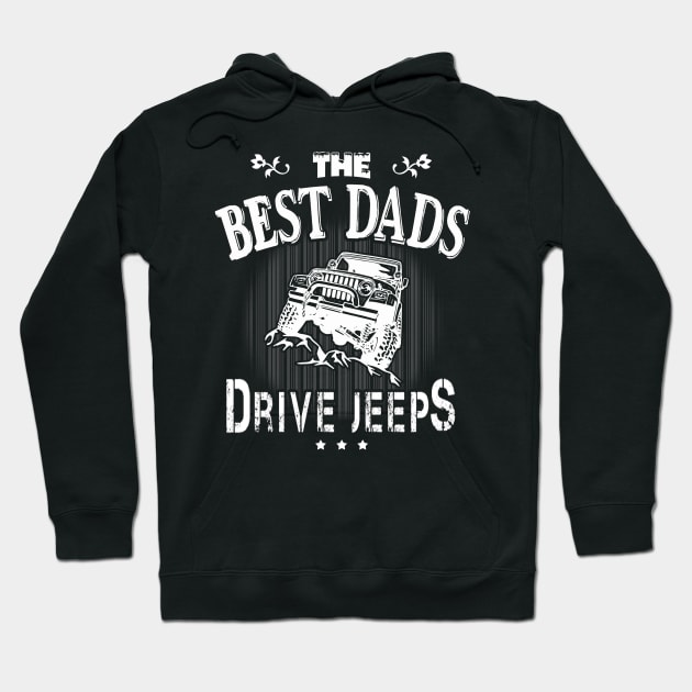 The Best Dads Drive Jeeps Father's Day Gift Papa Jeep Hoodie by Oska Like